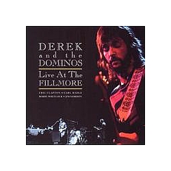 Derek &amp; The Dominos - Live At The Fillmore [Disc 1] album