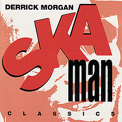 Derrick Morgan - Ska Man Classics album