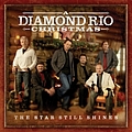 Diamond Rio - The Star Still Shines: A Diamond Rio Christmas альбом
