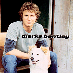 Dierks Bentley - Dierks Bentley альбом