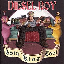 Diesel Boy - Sofa King Cool альбом