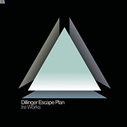 Dillinger Escape Plan - Ire Works album