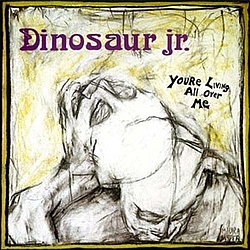 Dinosaur Jr. - You&#039;re Living All Over Me альбом