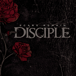 Disciple - Scars Remain album