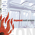 Dogwood - Matt Aragon album