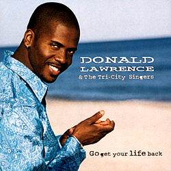 Donald Lawrence - Go Get Your Life Back album