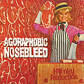 Agoraphobic Nosebleed - Honkey Reduction альбом
