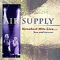 Air Supply - Greatest Hits Live...Now And Forever альбом