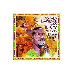 Donald Lawrence &amp; The Tri-City Singers - Bible Stories альбом