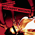 Duran Duran - Red Carpet Massacre album