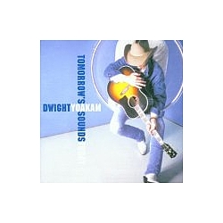 Dwight Yoakam - Tomorrow&#039;s Sounds Today альбом