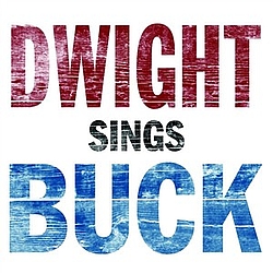 Dwight Yoakam - Dwight Sings Buck альбом