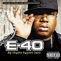 E-40 - My Ghetto Report Card альбом