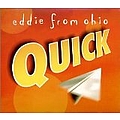 Eddie From Ohio - Quick альбом