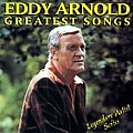 Eddy Arnold - Greatest Songs альбом