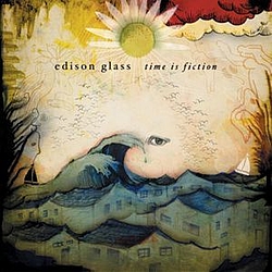Edison Glass - Time Is Fiction album