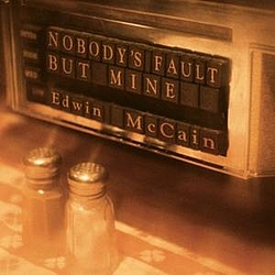 Edwin Mccain - Nobody&#039;s Fault But Mine album