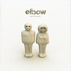 Elbow - Cast Of Thousands album