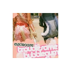 Electrocute - Troublesome Bubblegum альбом