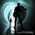Electronic - Get The Message: The Best Of Electronic album
