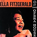 Ella Fitzgerald - Ella Fitzgerald At The Opera House album