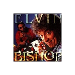 Elvin Bishop - Ace In The Hole album