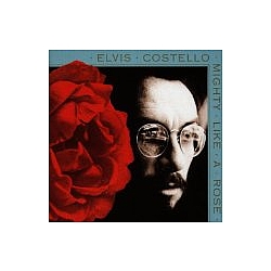 Elvis Costello - Mighty Like A Rose альбом