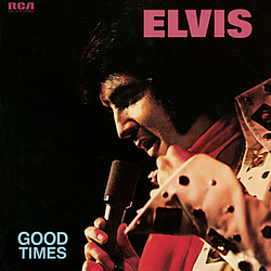 Elvis Presley - Good Times album