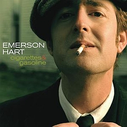 Emerson Hart - Cigarettes And Gasoline album