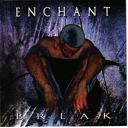 Enchant - Break альбом