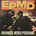 Epmd - Business Never Personal альбом