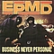 Epmd - Business Never Personal альбом