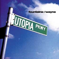 Fountains Of Wayne - Utopia Parkway альбом