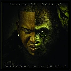 Franco &quot;El Gorila&quot; - Welcome To The Jungle album