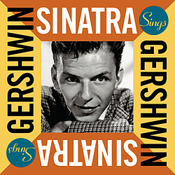 Frank Sinatra - Sinatra Sings Gershwin album