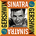 Frank Sinatra - Sinatra Sings Gershwin альбом