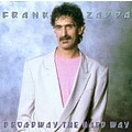 Frank Zappa - Broadway The Hard Way album
