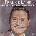 Frankie Laine - 16 Most Requested Songs альбом