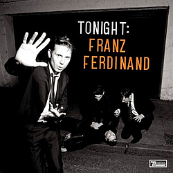 Franz Ferdinand - Tonight: Franz Ferdinand альбом