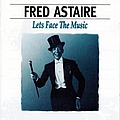 Fred Astaire - Let&#039;s Face The Music альбом