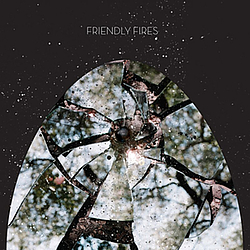 Friendly Fires - Friendly Fires album
