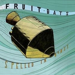 Fruit Bats - Spelled In Bones альбом