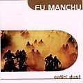 Fu Manchu - Eatin&#039; Dust альбом
