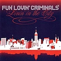 Fun Lovin&#039; Criminals - Livin&#039; In The City альбом