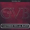 Gaither Vocal Band - Best Of The Gaither Vocal Band альбом