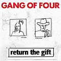 Gang Of Four - Return The Gift [Disc 1] album