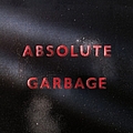 Garbage - Absolute Garbage альбом