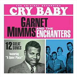 Garnet Mimms &amp; The Enchanters - Cry Baby album