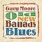 Gary Moore - Old New Ballads Blues альбом