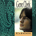 Gene Clark - Echoes album